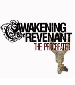 Awakening The Revenant : The Procreated Awakening The Revenant : The Procreated